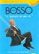 Patrick Bosso  le spectacle de ma vie
