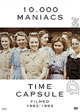 10,000 MANIACS - Time Capsule