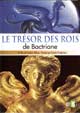 Le trésor des rois de Bactriane