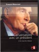 François Mitterrand: Conversations avec un Président