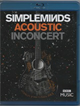 Simple Minds :  Acoustic In Concert